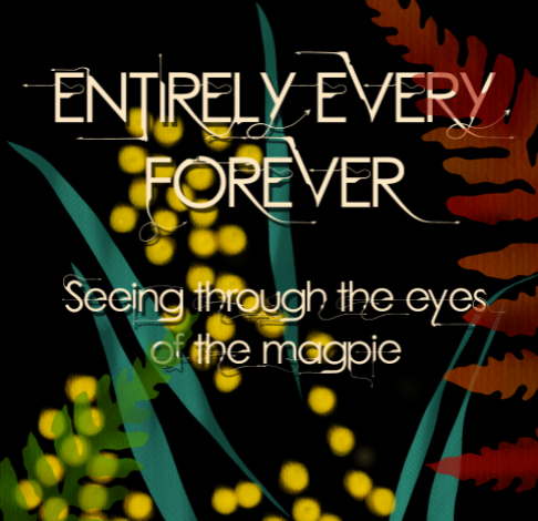 Colorful vines and small, glowing lights. The title
                                    Entirely Every Forever is written on top, each letter is growing lines of their own.